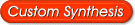 custom synthesis